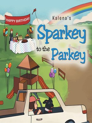 cover image of Sparkey to the Parkey